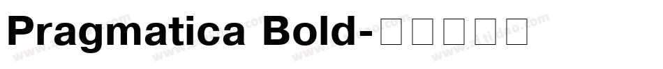 Pragmatica Bold字体转换
